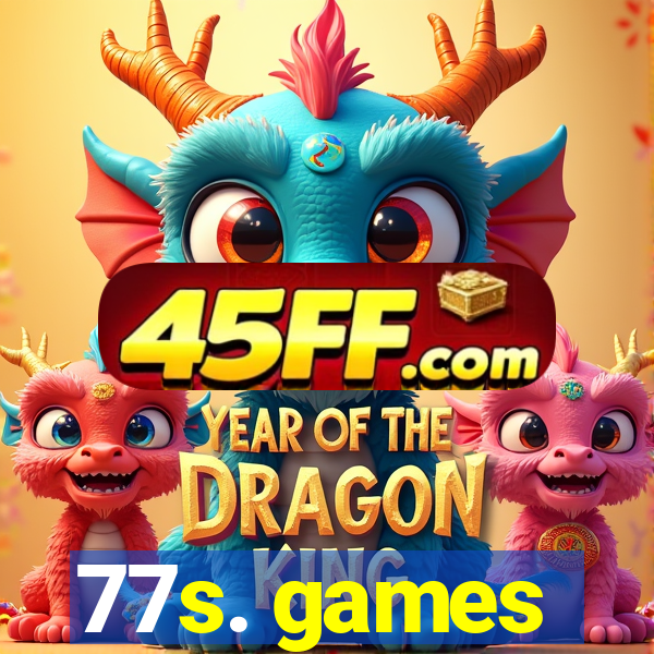 77s. games